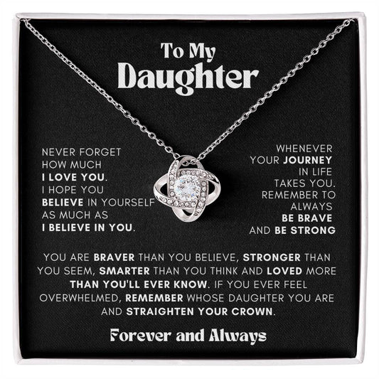 To my Daughter - Never Forget - Forever and Always