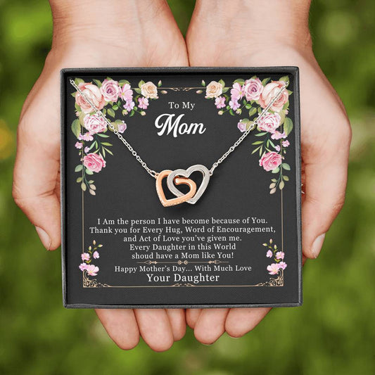 I Am because of You - From Your Daughter - Mother's Day Necklace