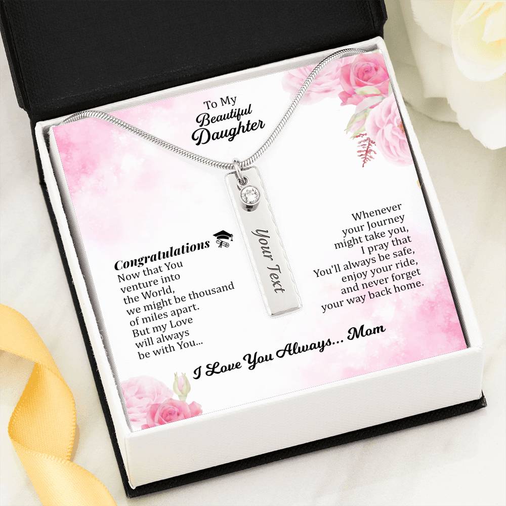 To My Beautiful Daughter - I Love You Always | Graduation Personalized Necklace